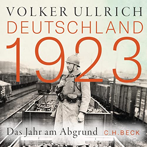 Deutschland 1923: Das Jahr am Abgrund